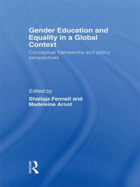 Fennell / Arnot |  Gender Education and Equality in a Global Context | Buch |  Sack Fachmedien