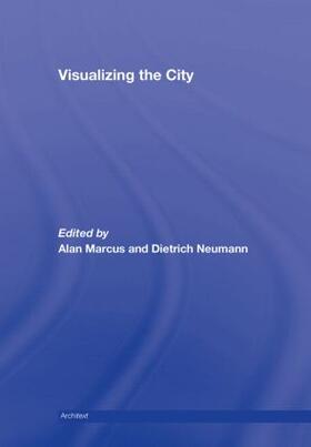 Marcus / Neumann |  Visualizing the City | Buch |  Sack Fachmedien