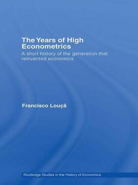 Louçã |  The Years of High Econometrics | Buch |  Sack Fachmedien