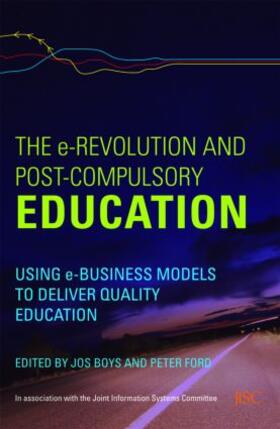 Boys / Ford |  The e-Revolution and Post-Compulsory Education | Buch |  Sack Fachmedien