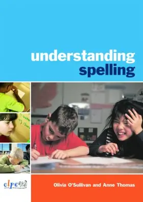 O'Sullivan / Thomas |  Understanding Spelling | Buch |  Sack Fachmedien