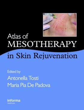 Tosti / De Padova |  Atlas of Mesotherapy in Skin Rejuvenation | Buch |  Sack Fachmedien