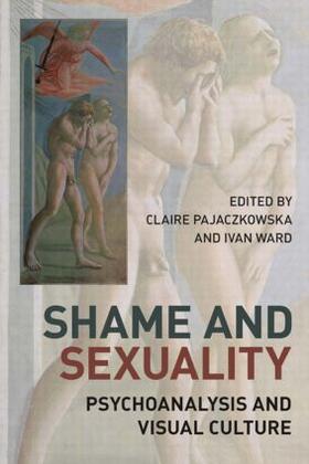 Pajaczkowska / Ward |  Shame and Sexuality | Buch |  Sack Fachmedien