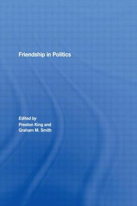 King / Smith |  Friendship in Politics | Buch |  Sack Fachmedien
