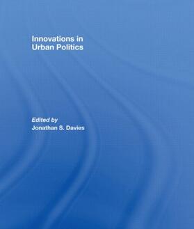 Davies / S. Davies |  Innovations in Urban Politics | Buch |  Sack Fachmedien