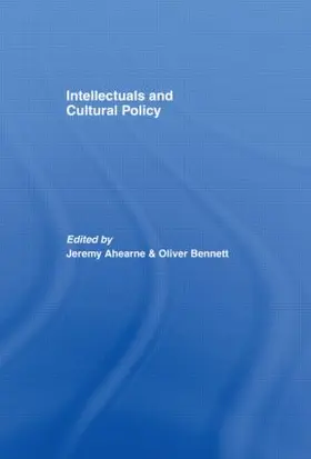 AHEARNE / BENNETT |  Intellectuals and Cultural Policy | Buch |  Sack Fachmedien