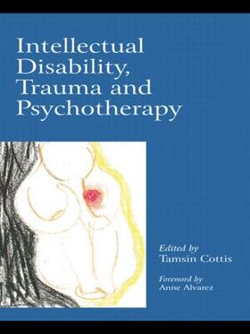 Cottis |  Intellectual Disability, Trauma and Psychotherapy | Buch |  Sack Fachmedien