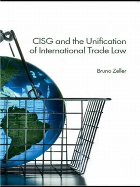 Zeller |  CISG and the Unification of International Trade Law | Buch |  Sack Fachmedien