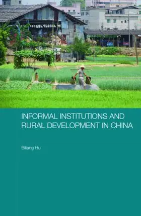 Hu |  Informal Institutions and Rural Development in China | Buch |  Sack Fachmedien