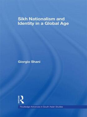 Shani |  Sikh Nationalism and Identity in a Global Age | Buch |  Sack Fachmedien