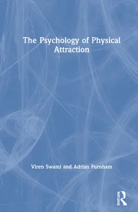 Swami / Furnham |  The Psychology of Physical Attraction | Buch |  Sack Fachmedien