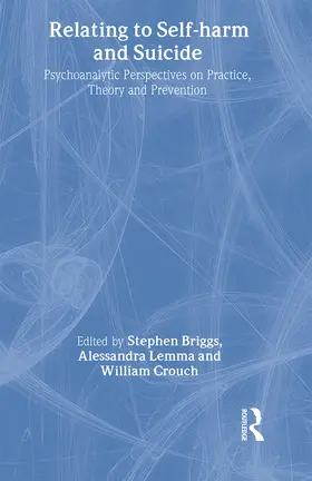 Briggs / Lemma / Crouch |  Relating to Self-Harm and Suicide | Buch |  Sack Fachmedien