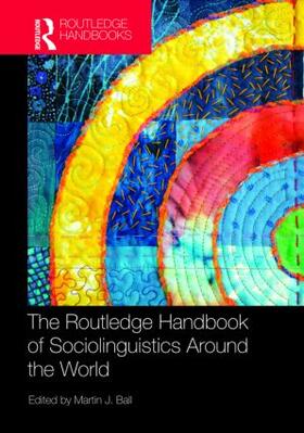 Ball |  The Routledge Handbook of Sociolinguistics Around the World | Buch |  Sack Fachmedien