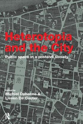 Dehaene / De Cauter |  Heterotopia and the City | Buch |  Sack Fachmedien