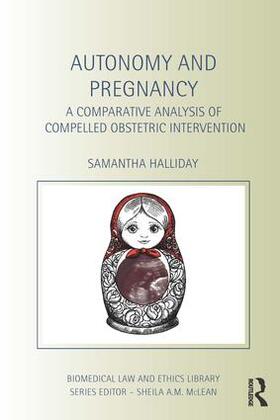 Halliday |  Autonomy and Pregnancy | Buch |  Sack Fachmedien