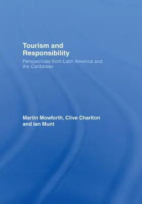 Mowforth / Charlton / Munt |  Tourism and Responsibility | Buch |  Sack Fachmedien