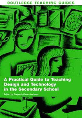 Owen-Jackson |  A Practical Guide to Teaching Design and Technology in the Secondary School | Buch |  Sack Fachmedien