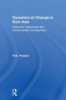 Preston |  Dynamics of Change in East Asia | Buch |  Sack Fachmedien