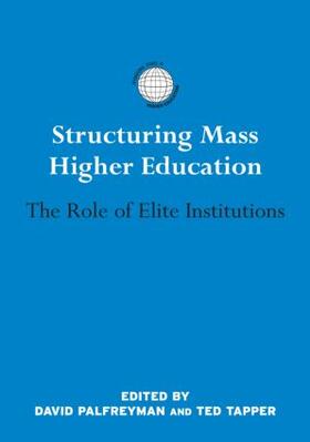 Palfreyman / Tapper |  Structuring Mass Higher Education | Buch |  Sack Fachmedien