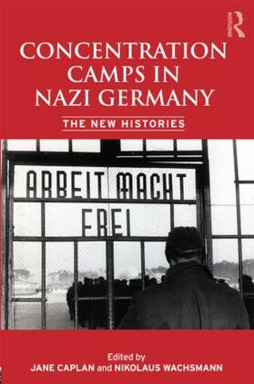 Wachsmann / Caplan |  Concentration Camps in Nazi Germany | Buch |  Sack Fachmedien