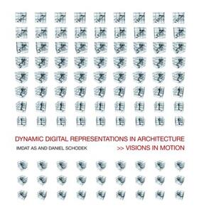 As / Schodek |  Dynamic Digital Representations in Architecture | Buch |  Sack Fachmedien