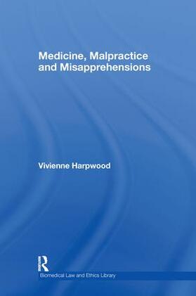 Harpwood |  Medicine, Malpractice and Misapprehensions | Buch |  Sack Fachmedien