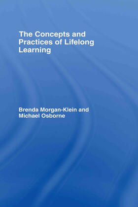 Morgan-Klein / Osborne |  The Concepts and Practices of Lifelong Learning | Buch |  Sack Fachmedien