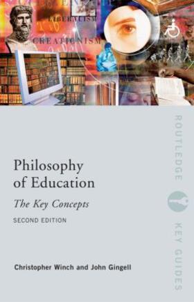 Gingell / Winch |  Philosophy of Education: The Key Concepts | Buch |  Sack Fachmedien