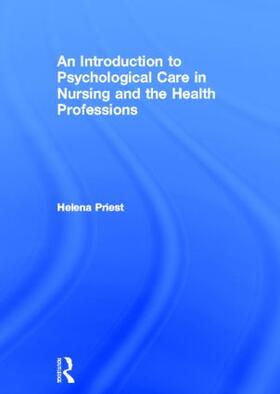 Priest |  An Introduction to Psychological Care in Nursing and the Health Professions | Buch |  Sack Fachmedien