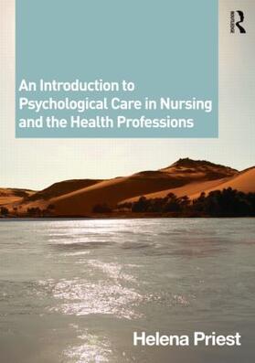 Priest |  An Introduction to Psychological Care in Nursing and the Health Professions | Buch |  Sack Fachmedien