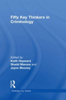 Hayward / Maruna / Mooney |  Fifty Key Thinkers in Criminology | Buch |  Sack Fachmedien