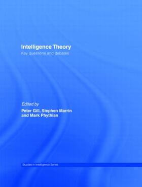 Gill / Marrin / Phythian |  Intelligence Theory | Buch |  Sack Fachmedien