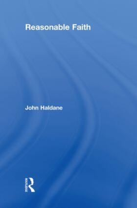 Haldane |  Reasonable Faith | Buch |  Sack Fachmedien