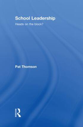Thomson |  School Leadership - Heads on the Block? | Buch |  Sack Fachmedien