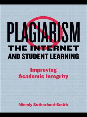 Sutherland-Smith |  Plagiarism, the Internet, and Student Learning | Buch |  Sack Fachmedien