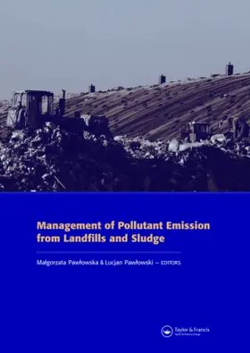 Pawlowska / Pawlowski |  Management of Pollutant Emission from Landfills and Sludge | Buch |  Sack Fachmedien