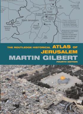 Gilbert |  The Routledge Historical Atlas of Jerusalem | Buch |  Sack Fachmedien