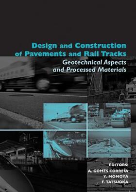 Gomes Correia / Momoya / Tatsuoka |  Design and Construction of Pavements and Rail Tracks | Buch |  Sack Fachmedien