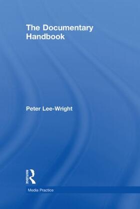 Lee-Wright |  The Documentary Handbook | Buch |  Sack Fachmedien