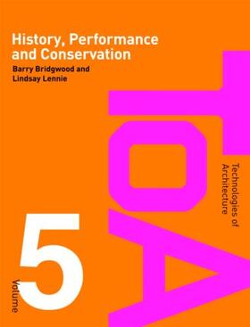 Bridgwood / Lennie |  History, Performance and Conservation | Buch |  Sack Fachmedien