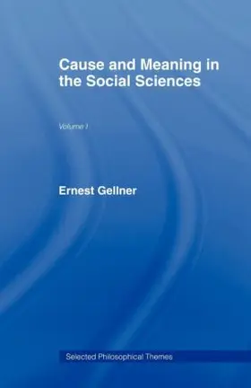 Gellner |  Cause and Meaning in the Social Sciences | Buch |  Sack Fachmedien