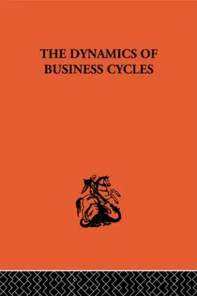 Polak / Tinbergen |  The Dynamics of Business Cycles | Buch |  Sack Fachmedien