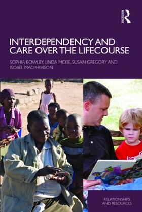Bowlby / McKie / Gregory |  Interdependency and Care over the Lifecourse | Buch |  Sack Fachmedien