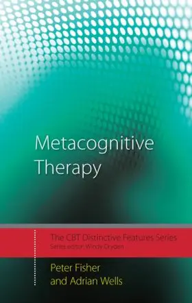 Fisher / Wells |  Metacognitive Therapy | Buch |  Sack Fachmedien