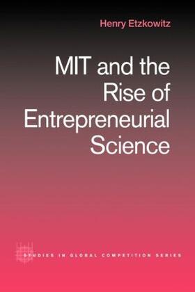 Etzkowitz |  MIT and the Rise of Entrepreneurial Science | Buch |  Sack Fachmedien