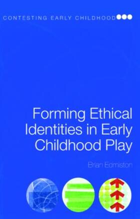 Edmiston |  Forming Ethical Identities in Early Childhood Play | Buch |  Sack Fachmedien