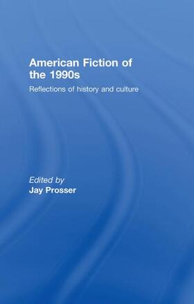 Prosser |  American Fiction of the 1990s | Buch |  Sack Fachmedien