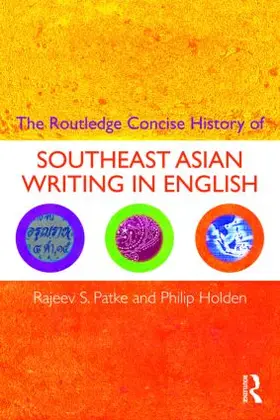 Patke / Holden |  The Routledge Concise History of Southeast Asian Writing in English | Buch |  Sack Fachmedien