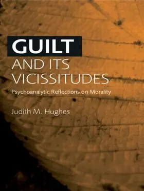 Hughes |  Guilt and Its Vicissitudes | Buch |  Sack Fachmedien