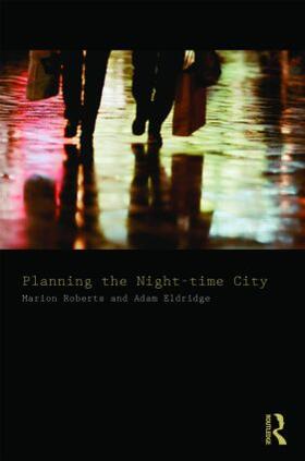 Roberts / Eldridge |  Planning the Night-time City | Buch |  Sack Fachmedien